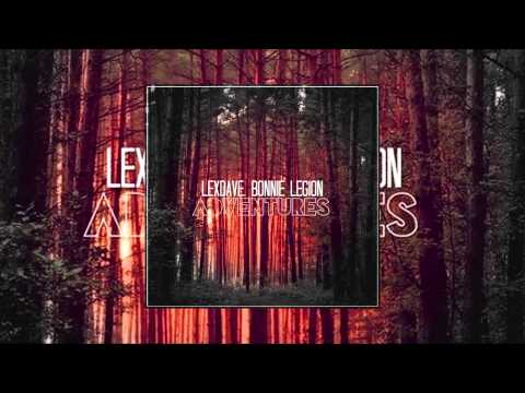 Lex Dave Feat. Bonnie Legion - Adventures [LYRICS]