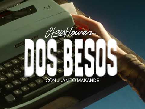 STAY HOMAS, JUANITO MAKANDÉ - Dos Besos (Official Video)