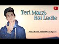TERI MARZI HAI LADLE YUVI OFFICIAL VIDEO SONG LATEST HARYANVI 2020