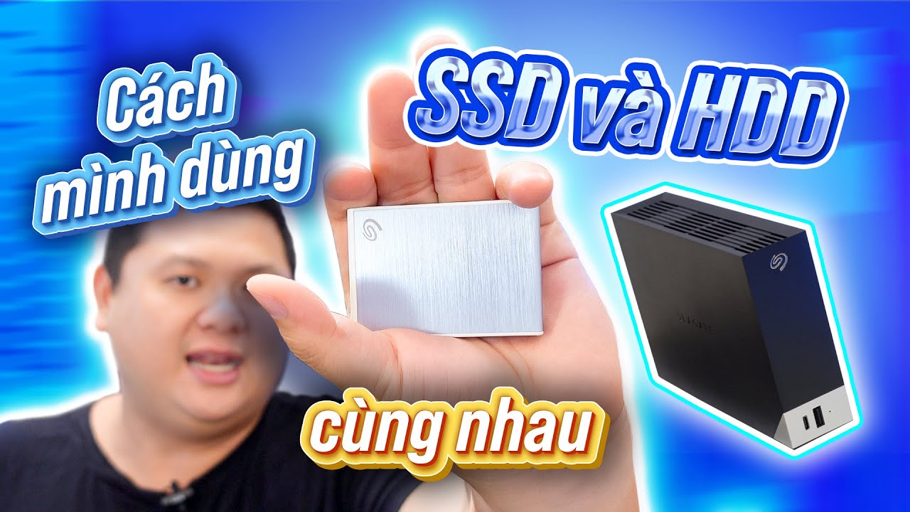 Cách mình dùng cả SSD và HDD: tối ưu giữa TIỀN và TỐC ĐỘ