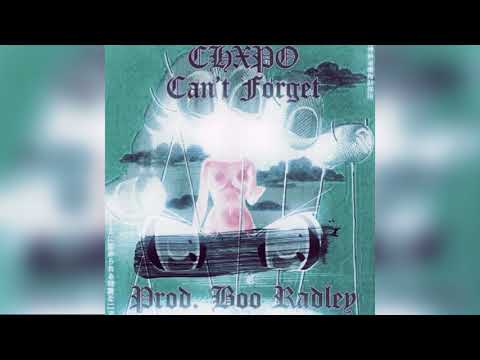 CHXPO - CAN'T FORGET (Prod. by B00 RADLEY)