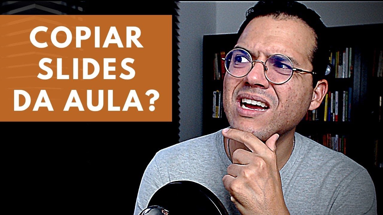 COPIAR OS SLIDES DA AULA VALE A PENA? Professor Piccini Responde...