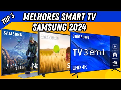🟡 Top 3 Smart Tv Samsung Para Comprar em 2024 | Melhores Smart Tv da Samsung