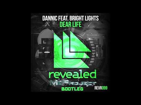 Dannic feat.  Bright Lights - Dear Life (M&Project Bootleg)