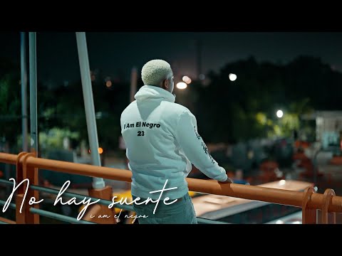 I Am El Negro - Suerte | Video Oficia l Prod: @BOPAONTHEDRUMZ