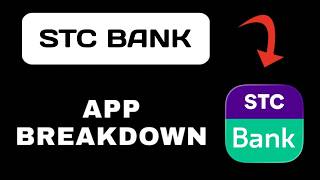 STC Bank App Breakdown - What to Expect