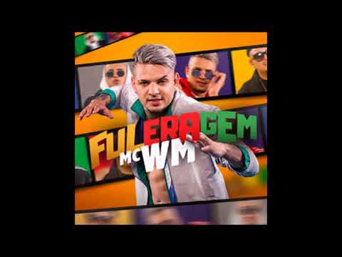 MC WM - Fuleragem (Audio)