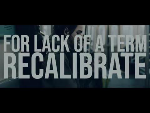 For Lack of a Term | Recalibrate (Official Music Video)