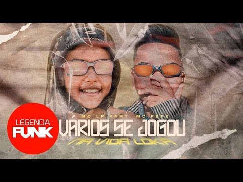 MC LP e MC Fefe - Vários Se Jogou Na Vida loka [DJ Impostor]