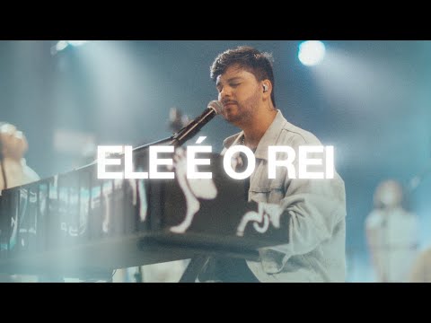 Ele É O Rei - AMÉM