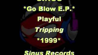 SINUS - *Go Blow E.P.* - Playful [Tripping] *1999* [SNS010-Sinus Records]