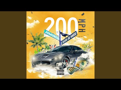 200mph (feat. Sasha Go Hard)