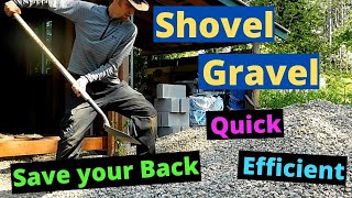 How to Shovel Gravel Without Breaking Your Back!  Quick and Easy, Efficient Shovel Work