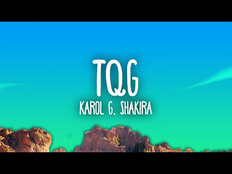 KAROL G, Shakira - TQG