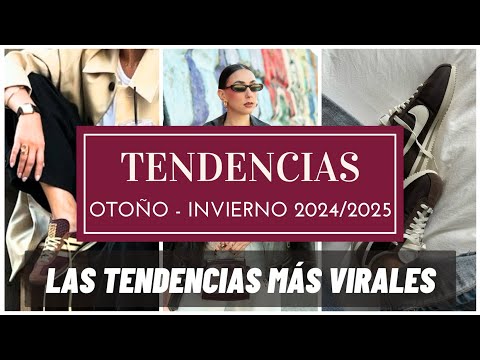 Tendencias de moda otoño invierno 2024 2025 – LAS DEPORTIVAS MAS VIRALES Y ZAPATILLAS ELEGANTES