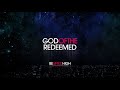 God of the Redeemed - Jeremy Riddle | Be Lifted High