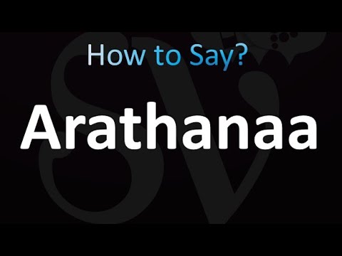 How to Pronounce Arathanaa (correctly!)