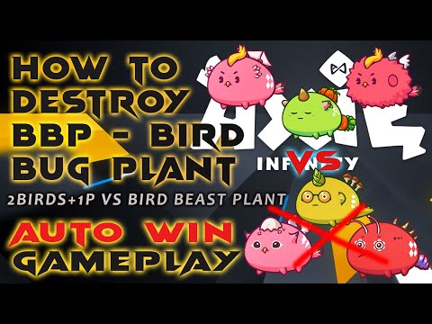 HOW TO DESTROY BBP (BIRD BUG PLANT) VS BBP (2BIRDS 1 PLANT) | HOW TO PLAY AXIE INFINITY