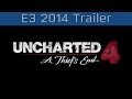 Uncharted 4: A Thief's End - E3 2014 Trailer [HD 1080P]