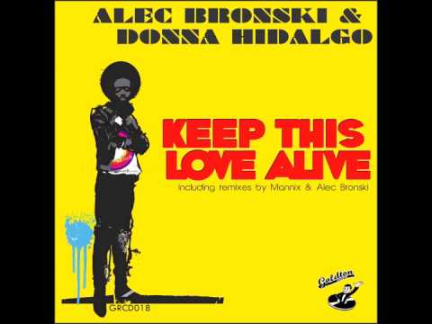 Alec Bronski "Keep This Love Alive" ft Donna Hidalgo (Mannix Crystal Disko Radio Edit)