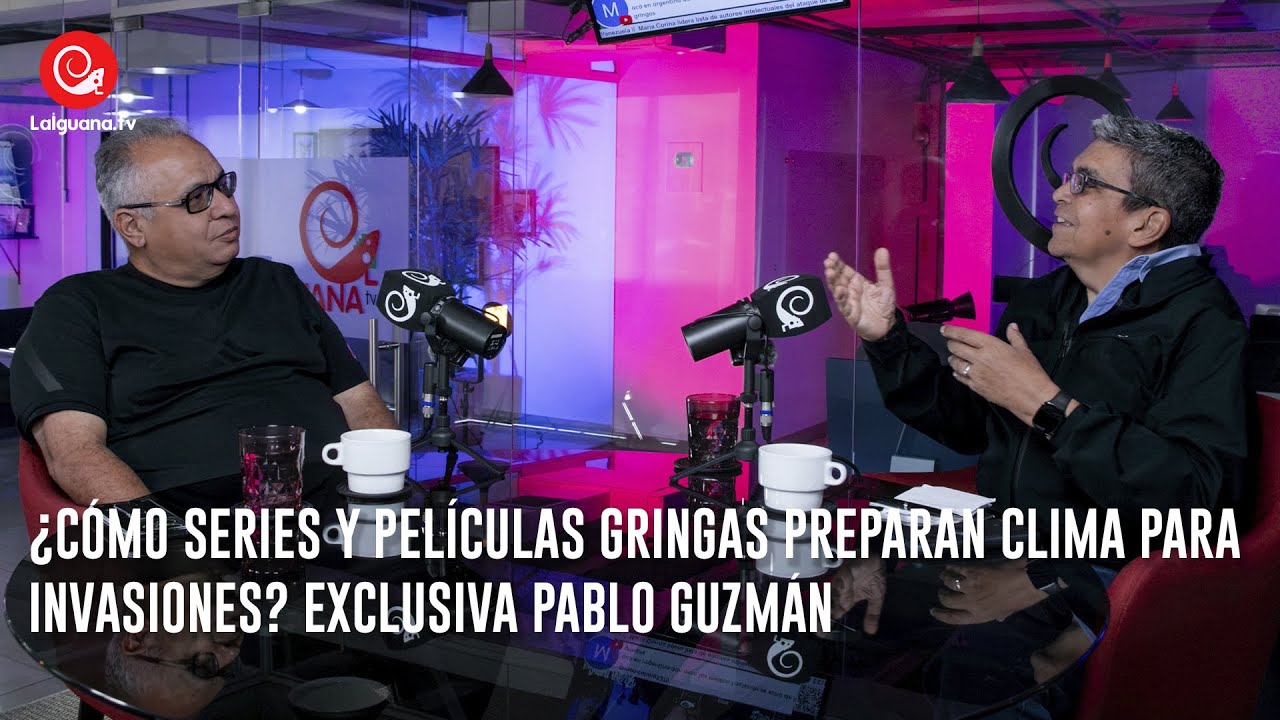¿Cómo series y películas gringas preparan clima para invasiones? Exclusiva Pablo Guzmán