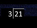 Divide 21 by 3 ,  remainder  . Division with 1 Digit Divisors . How to do