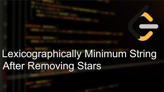 YouTube video 'Leetcode 3170 | Lexicographically Minimum String After Removing Stars | Weekly Contest 400'