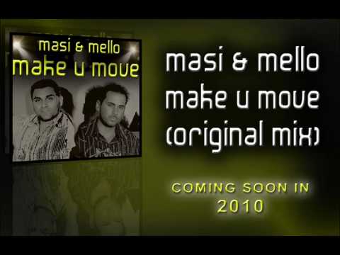 Masi & Mello - Make U Move (Original Mix)