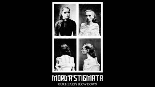 MORD 'A' STIGMATA - Our Hearts Slow Down - 2015 [FULL-ALBUM] HD