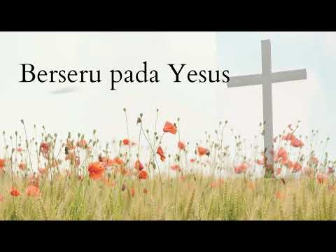 Berseru Pada Yesus
