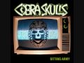Cobra Skulls - The Cobra And The Man-Whore