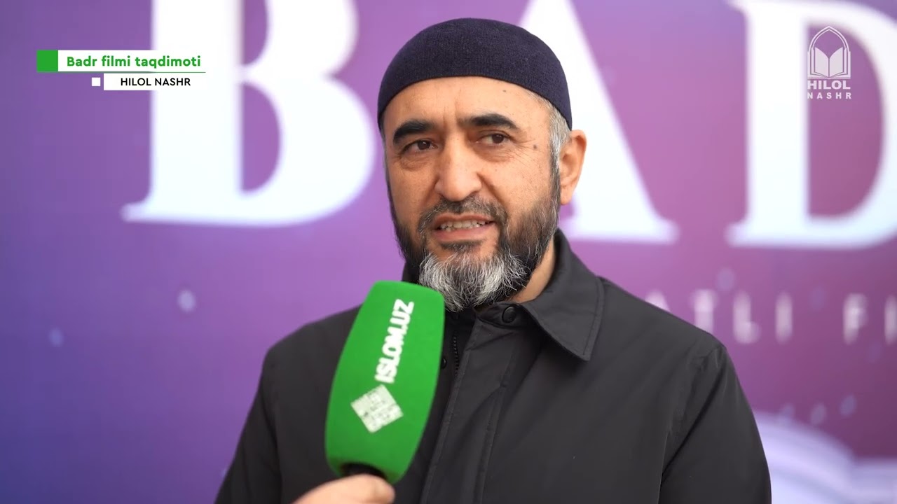 “Badr” (To‘lin oy) nomli hujjatli filmi haqida