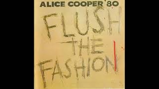 Alice Cooper_._Flush the Fashion (1980)(Full Album)