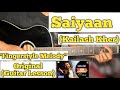 Saiyyan - Kailash Kher | Guitar Fingerstyle Melody | Lesson |(With Tab)