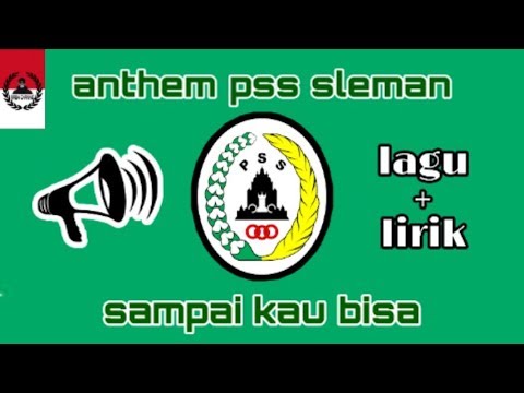 Anthem pss sleman-sampai kau bisa (lirik)
