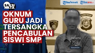 Guru SMP di Kendari Jadi Tersangka Pelaku Pencabulan Empat Siswi, Terima Konsekuensi jika Bersalah