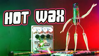 Video thumbnail for EHX Hot Wax - Dripping With Tone by Stompbox Breakdown