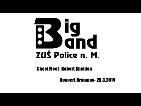 Robert Sheldon - Ghost Fleet - koncert Ikino Broumov - Big Band - ZUŠ Police nad Metují