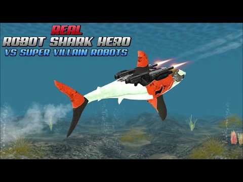 REAL ROBOT SHARK HERO VS SUPER VILLAIN ROBOTS