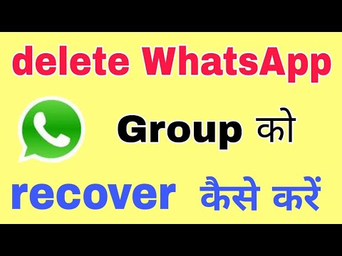 How to recover a deleted WhatsApp group?