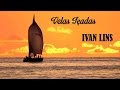Velas Içadas Ivan Lins (legendado) HD
