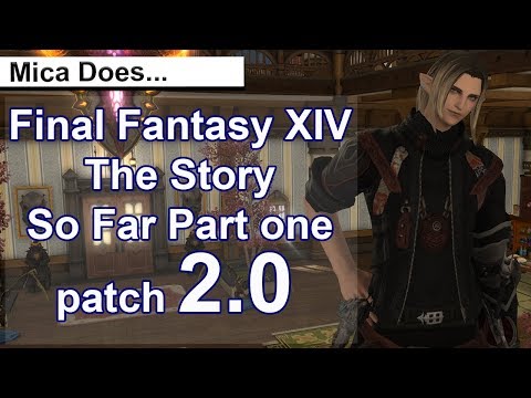 Final Fantasy XIV, the Story So Far Part 1: patch 2.0