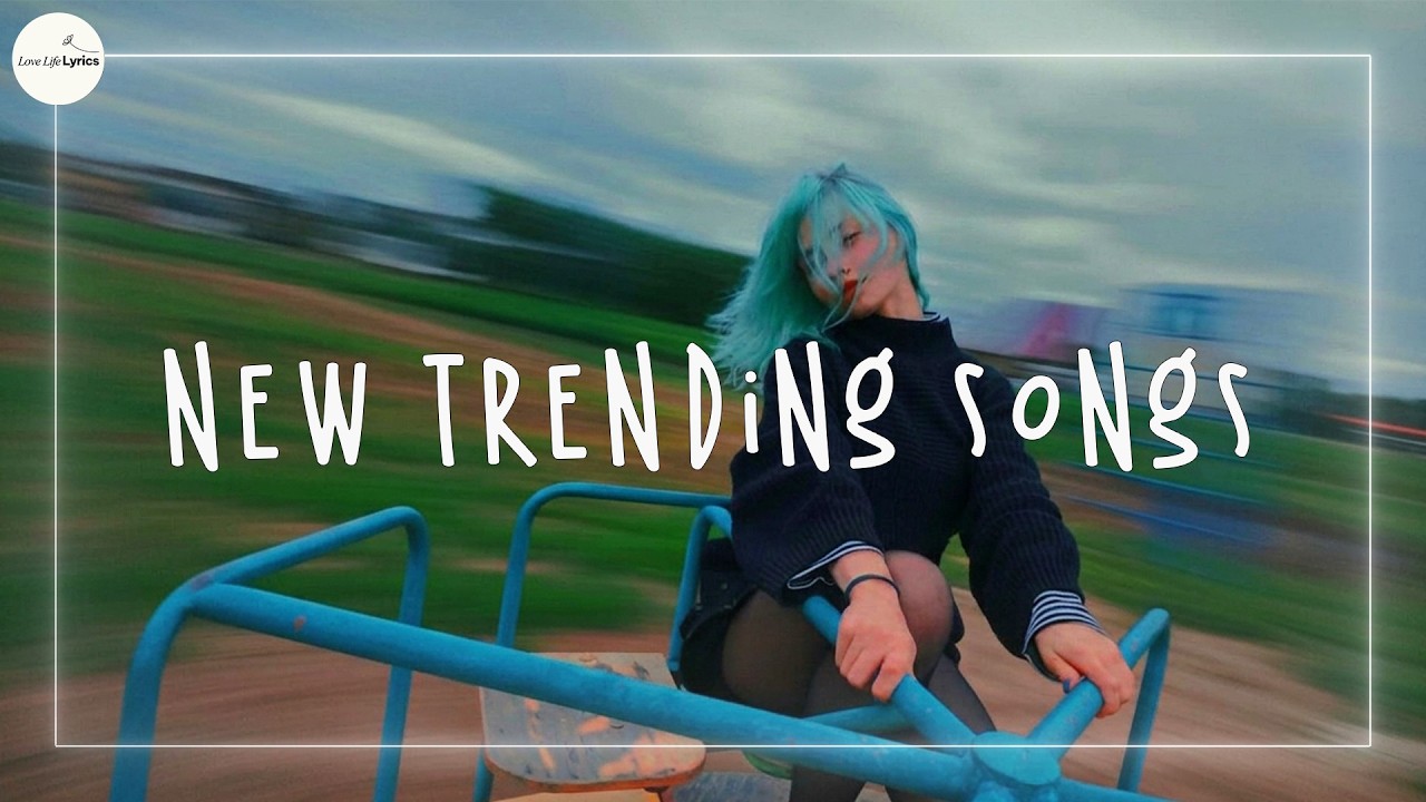 New trending songs 2026 - New songs 2026 - Top songs 2026