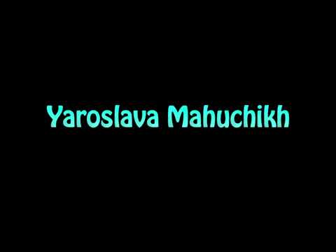 Learn How To Pronounce Yaroslava Mahuchikh