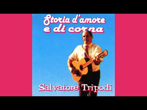 Il meglio della musica calabrese - Salvatore Tripodi - Storia d'amore e di corna - FULL ALBUM