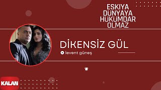 Eşkıya Dünyaya Hükümdar Olmaz  - Dikensiz Gül [Orijinal Dizi Müzikleri © 2016 Kalan Müzik ]