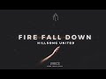 Fire Fall Down 2020 Version Hillsong United Lyrics