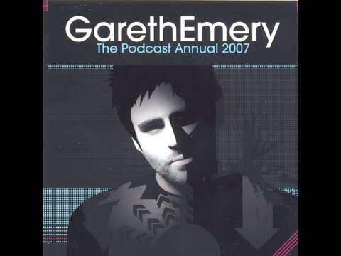 Gareth Emery - The Podcast Annual 2007 [CD 1]