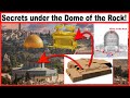 AMAZING DISCOVERIES UNDER THE DOME OF THE ROCK