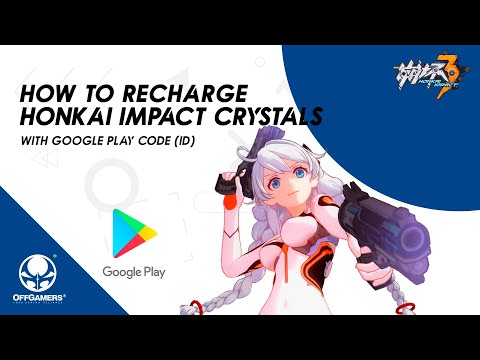 How to Recharge #HonkaiImpact Crystals with Google...